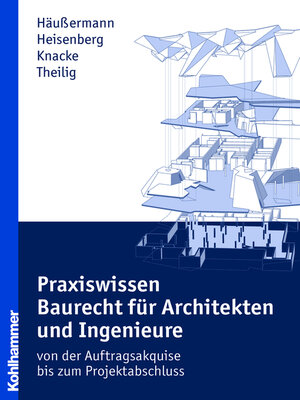 cover image of Praxiswissen Baurecht für Architekten und Ingenieure